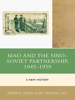 cover image of Mao and the Sino&#8211;Soviet Partnership, 1945&#8211;1959